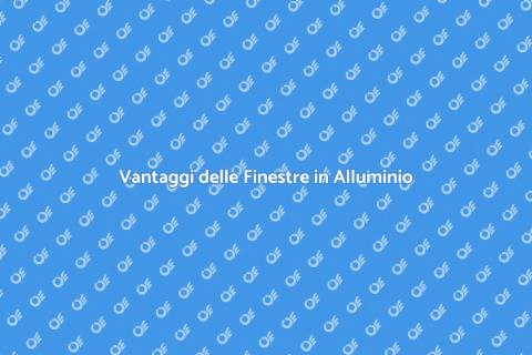 Finestre in Alluminio Personalizzabili