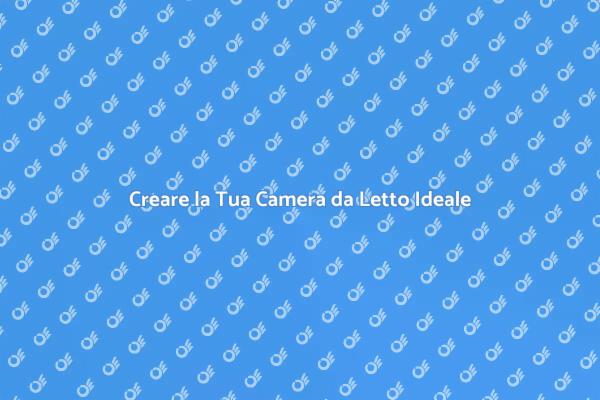 Progetta la Tua Camera da Letto