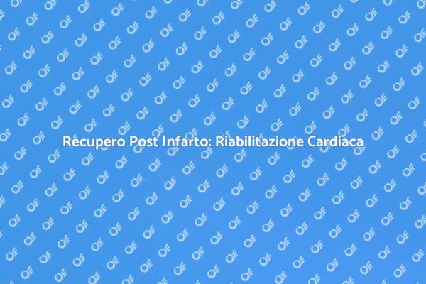 Ritorna in Forma Dopo un Infarto