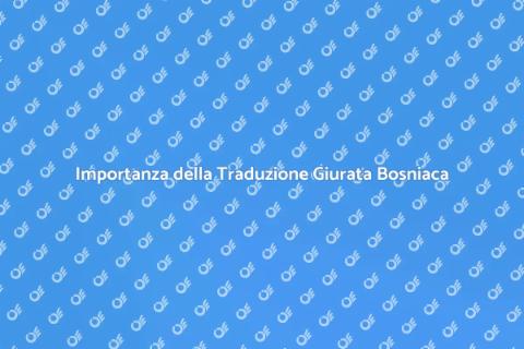 Traduzione Giurata in Bosniaco Essenziale