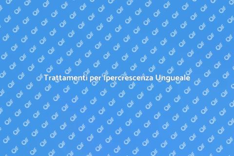 Terapia Ipercrescenza Ungueale