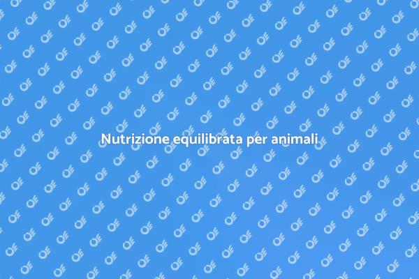 Benessere animale tramite alimentazione
