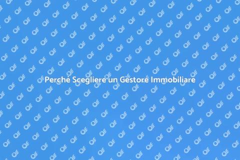 Affidare Casa a Buon Gestore Immobiliare