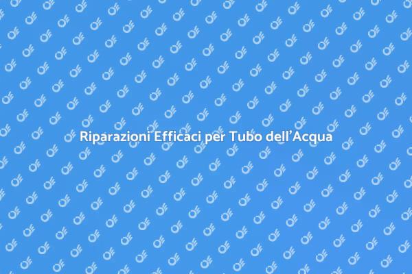 Come Riparare un Tubo dell'Acqua