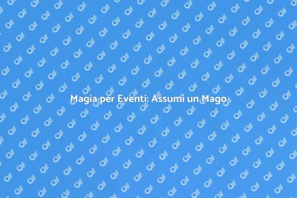 Magia per Eventi Speciali