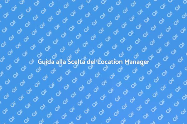 Come Scegliere un Location Manager