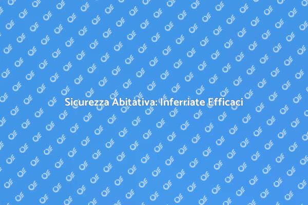 Proteggi la Tua Casa con Inferriate