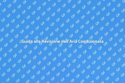 Revisione Aria Condizionata: Guida Estiva