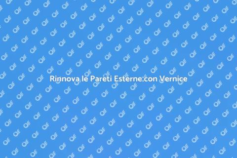 Vernice per Pareti Esterne: Rinnova Casa