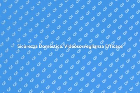 Videosorveglianza Intelligente per Casa