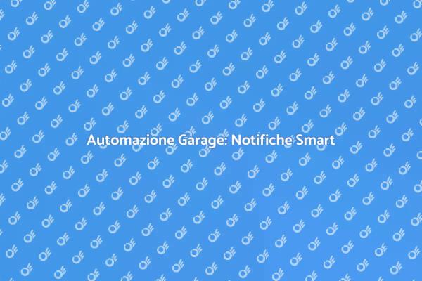Notifiche Smart per il Garage