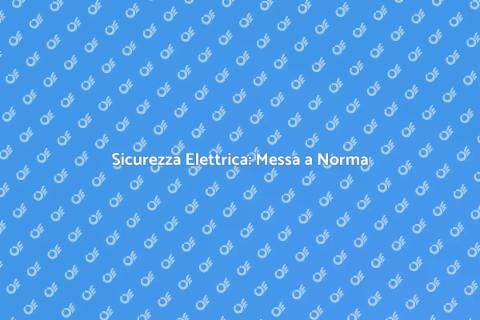 Messa a Norma Prese e Interruttori