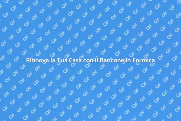 Il Bancone in Formica: Trend e Funzionalità