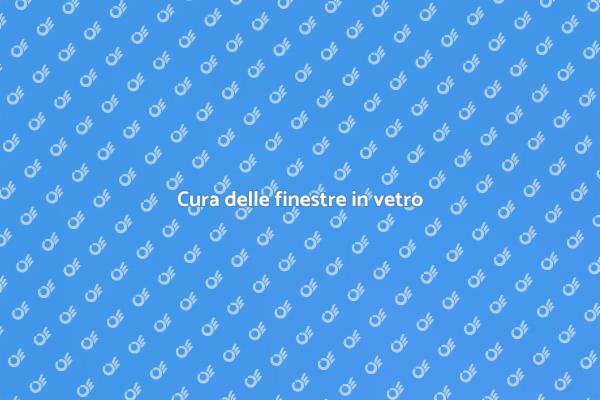 Manutenzione finestre: guida pratica