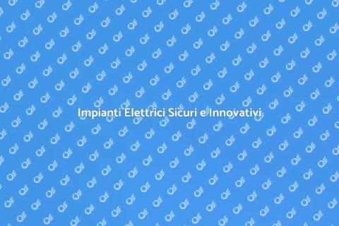 Impianti Elettrici: Sicurezza e Innovazione
