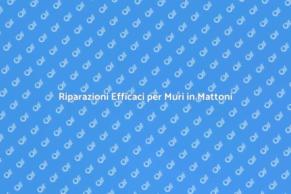 Come Riparare un Muro di Mattoni