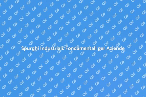Spurghi Industriali e Normative Ambientali