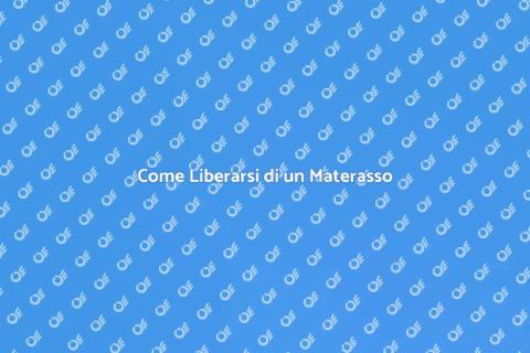 Rimuovere un Materasso: Guida Pratica