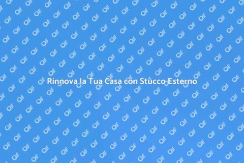Decorazione Parete Esterna con Stucco