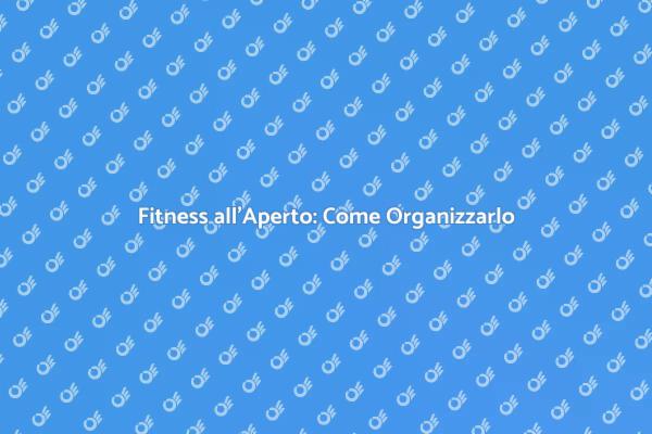 Organizzazione di Eventi Fitness Outdoor