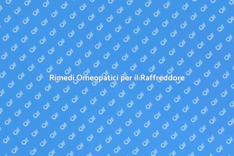 Omeopatia per il Raffreddore: Scopri di Più