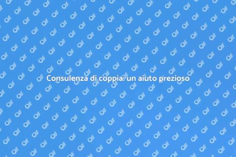 Terapeuta di coppia: migliora la relazione