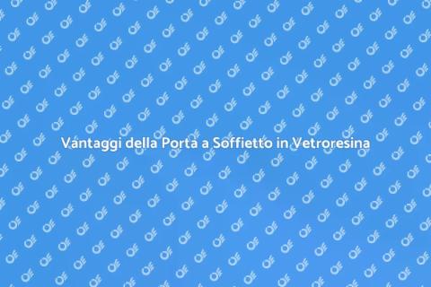 Porta a Soffietto Vetroresina: Vantaggi