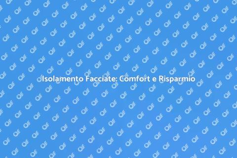 Isolare le Facciate per Casa Efficiente