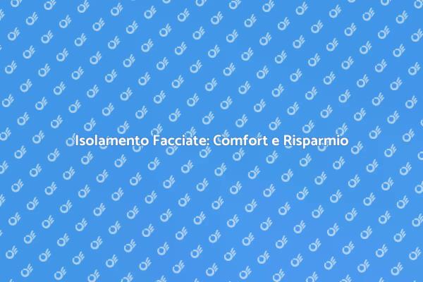 Vantaggi dell'Isolamento delle Facciate