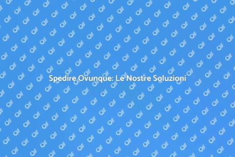 Spedizioni Internazionali Senza Confini