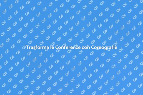 L'Arte di Coreografare Eventi Aziendali