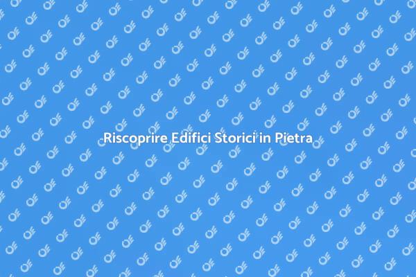Il Restauro degli Edifici in Pietra