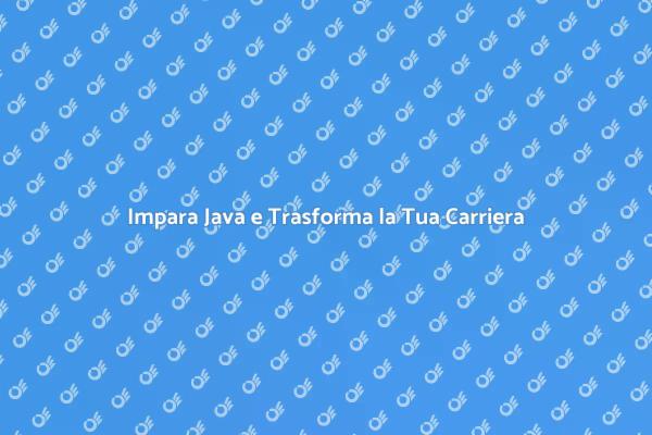 Java: Il Corso Essenziale per il Futuro