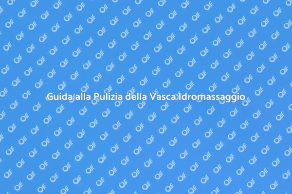 Sanificazione della Vasca Idromassaggio