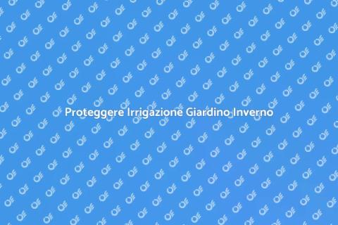 Invernalizzare Irrigazione Giardino
