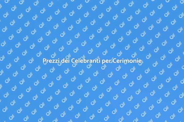 Scopri i Costi di un Celebrante