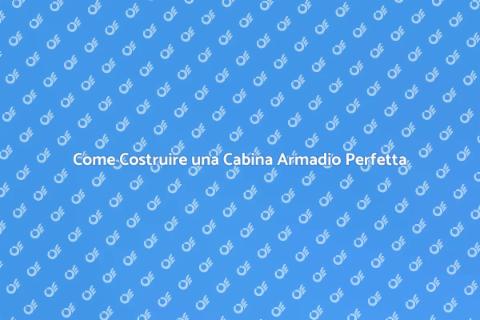 Cabina Armadio su Misura e Vani