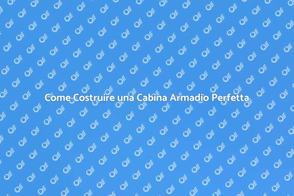 Progetta la Tua Cabina Armadio Ideale