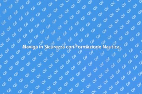 Formazione Nautica di Alta Qualità