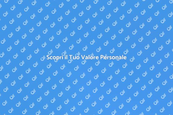 Scopri come Valorizzarti