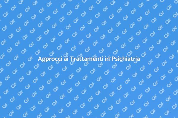 Guida ai Trattamenti Psichiatrici