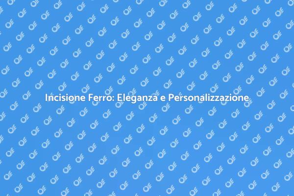 Incidere sul Ferro: Tradizione e Stile