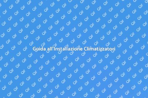 Installazione Sistemi di Climatizzazione
