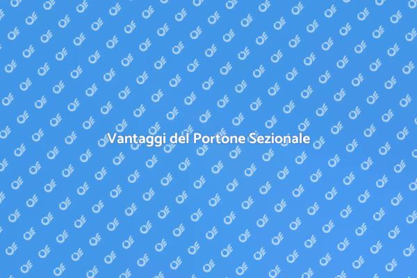 Portoni Sezionali: Innovazione e Sicurezza