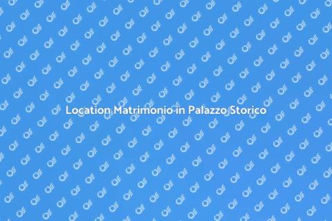 Matrimoni in Palazzo Storico
