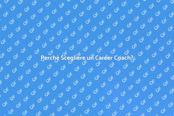 Il Valore di un Career Coach Oggi