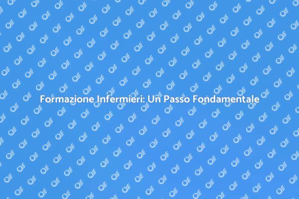 Perché Scegliere un Corso per Infermieri?