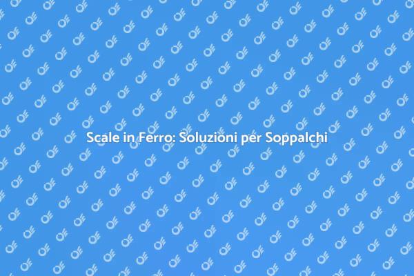 Scale in Ferro: Design per Soppalchi