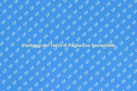 Costruire un Tetto di Paglia Sostenibile