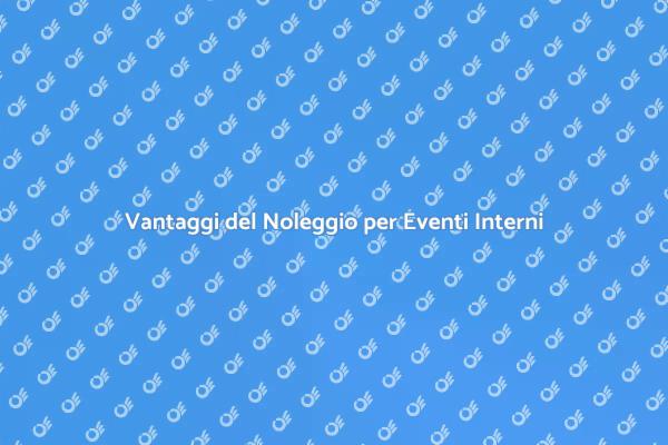 Strutture Ideali per Eventi Interni